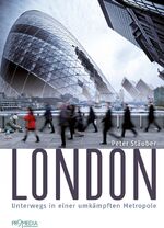 ISBN 9783853714089: London - Unterwegs in einer umkämpften Metropole