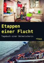 ISBN 9783853714096: Etappen einer Flucht - Tagebuch einer Dolmetscherin