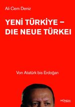 ISBN 9783853714126: Yeni Türkiye - Die neue Türkei – Von Atatürk bis Erdoğan