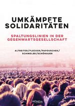 ISBN 9783853714607: Umkämpfte Solidaritäten - Spaltungslinien in der Gegenwartsgesellschaft