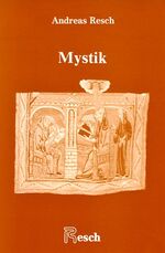 Andreas Resch: Mystik (Imago mundi, Band