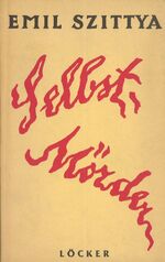 Emil Szittya.: Selbstmörder. Ein Beitrag Emil Szittya.: Selbstmörder. Ein Beitrag