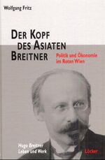 ISBN 9783854093084: Der Kopf des Asiaten Breitner - Politik und Ökonomie im Roten Wien