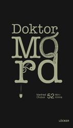 ISBN 9783854097495: Doktor Mord – 52 Mini-Krimis