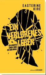 ISBN 9783854098638: Ein verlorenes Leben – Geschichte einer Liebe bei den Naga