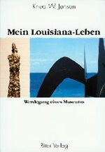 ISBN 9783854150817: Mein Louisiana-Leben : Werdegang eines Museums.