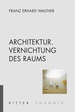 ISBN 9783854153337: Architektur. Vernichtung des Raums