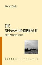 ISBN 9783854154730: Die Seemannsbraut oder Undines Rettung – Ein ozeanischer Monolog