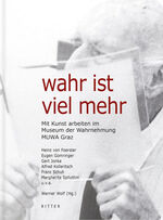 ISBN 9783854154877: Wahr ist viel mehr. - Museum der Wahrnehmung Graz