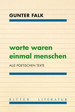 ISBN 9783854155249: Worte waren einmal Menschen - Alle poetischen Texte