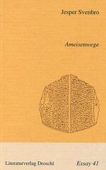 ISBN 9783854205517: Ameisenwege – Figuren der Schrift und des Lesens in der griechischen Antike