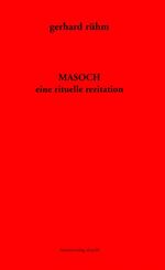 ISBN 9783854206361: MASOCH – eine rituelle rezitation