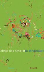 ISBN 9783854207481: In Wirklichkeit : Roman.