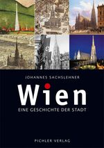 ISBN 9783854313991: Wien - Eine Geschichte der Stadt