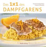 ISBN 9783854315278: Das Einmaleins  des Dampfgarens - Schonende Zubereitung - Leichter Genuss