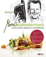 Meine Südsteiermark – Erzählt, gekocht & gegessen in 12 Monaten