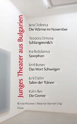 ISBN 9783854354727: Junges Theater aus Bulgarien / Borislav Petranov / Taschenbuch / 278 S. / Deutsch / 2006 / Drava Verlag / EAN 9783854354727