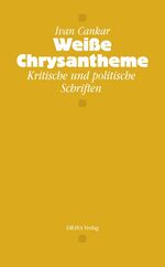 ISBN 9783854355434: Weiße Chrysantheme - Kritische und politische Schriften