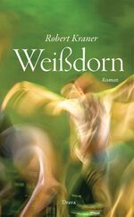 ISBN 9783854357551: Weißdorn: Roman