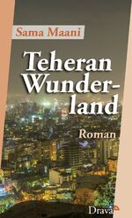 ISBN 9783854358671: Teheran Wunderland