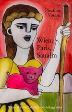 ISBN 9783854359340: Wien, Paris, Saualm