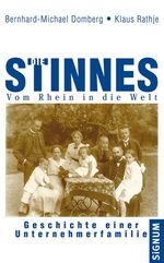 ISBN 9783854363996: Die Stinnes - Vom Rhein in die Welt - Geschichte einer Unternehmerfamilie