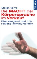 ISBN 9783854364283: Die Macht der Körpersprache im Verkauf - überzeugend und mitreißend kommunizieren