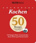 ISBN 9783854394655: Grundkurs Kochen - Ob Spargel, Huhn, Gemüsebrühe - dieses Werk spart Küchenmühe. 50 Rezepte aus der populären FALTER-Serie "Basics"