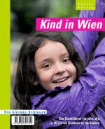 ISBN 9783854394709: Kind in Wien : Ein Stadtführer für alle, die in Wien mit Kindern zu tun haben