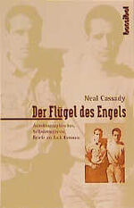 Der Flügel des Engels – Autobiographisches, Selbstzeugnisse. Briefe an Jack Kerouac