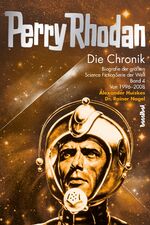 ISBN 9783854453437: Perry Rhodan - Die Chronik Biografie der größten Science Fiction-Serie der Welt (Band 4 von 1996 - 2008)