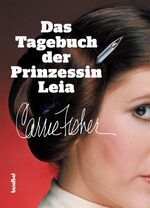 ISBN 9783854456254: Das Tagebuch der Prinzessin Leia