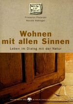 ISBN 9783854478140: Wohnen mit allen Sinnen - Leben im Dialog mit der Natur