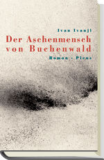 ISBN 9783854524298: der aschenmensch von buchenwald. roman