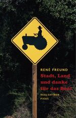 ISBN 9783854524601: Stadt, Land und danke für das Boot. Realsatiren