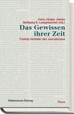 ISBN 9783854524786: Das Gewissen ihrer Zeit - Fünfzig Vorbilder des Journalismus