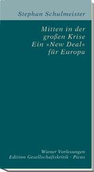 Mitten in der großen Krise. Ein »New Deal« für Europa