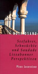 ISBN 9783854527091: Seefahrer, Sehnsüchte und Saudade. Lissabonner Perspektiven