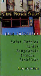 ISBN 9783854527183: Saint Patrick in der Bingohalle: Irische Einblicke (Picus Lesereisen) Sotscheck, Ralf