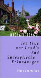 ISBN 9783854527329: Tea time vor Land's End : südenglische Erkundungen. Picus Lesereisen