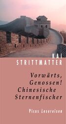 ISBN 9783854527787: Vorwärts, Genossen!: Chinesische Sternenfischer (Picus Lesereisen)