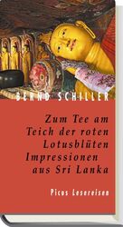 ISBN 9783854529002: Zum Tee am Teich der roten Lotusblüten. Impressionen aus Sri Lanka (Picus Lesereisen)