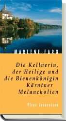 ISBN 9783854529521: Die Kellnerin, der Heilige und die Bienenkönigin. Kärntner Melancholien