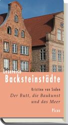 ISBN 9783854529583: Lesereise Backsteinstädte - Der Butt, die Baukunst und das Meer