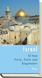 Lesereise Israel (Picus Lesereisen) Gil Lesereise Israel (Picus Lesereisen) Gil