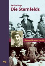 ISBN 9783854761303: Die Sternfelds - Biographie einer Familie