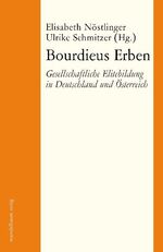 ISBN 9783854761945: Bourdieus Erben - Gesellschaftliche Elitebildung in Deutschland und Österreich