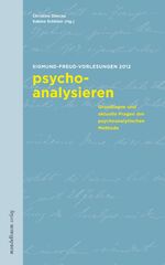 ISBN 9783854764182: psycho-analysieren - Sigmund-Freud-Vorlesungen 2012