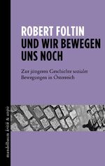 ISBN 9783854766025: Und wir bewegen uns doch - Soziale Bewegungen in Österreich