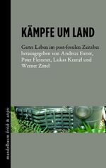 ISBN 9783854766032: Kämpfe um Land – Gutes Leben im post-fossilen Zeitalter